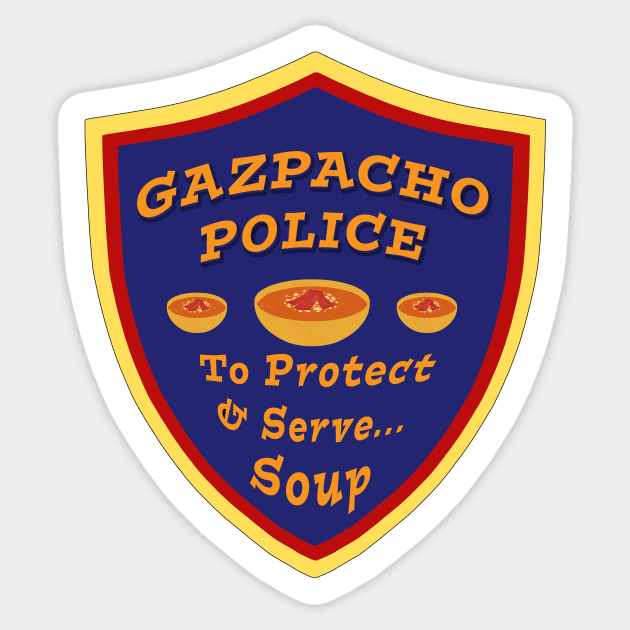 Gazpacho Police Protect and Serve Soup Sticker by Klssaginaw